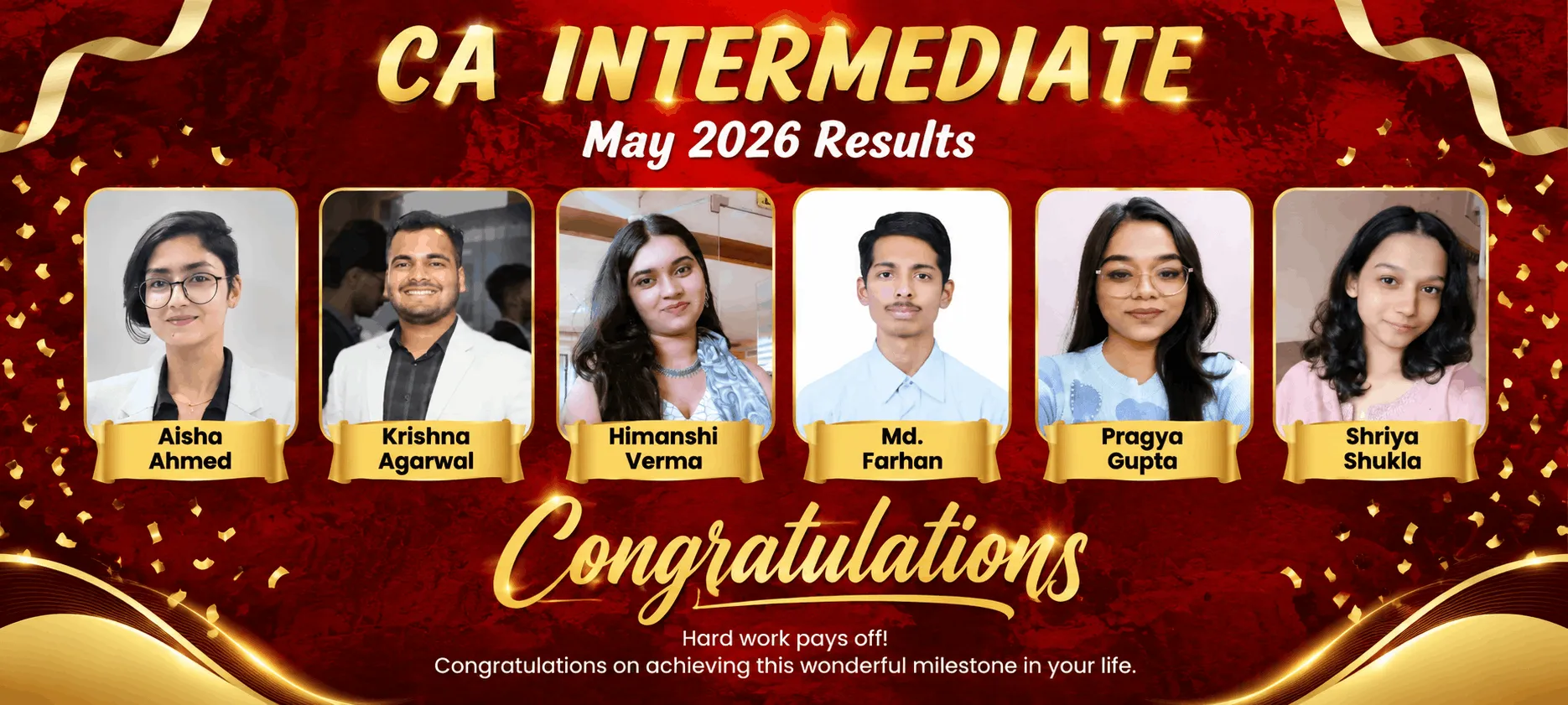 CA Intermediate May 2026 results — congratulations to Aisha Ahmed, Krishna Agarwal, Himanshi Verma, Md. Farhan, Pragya Gupta and Shriya Shukla.